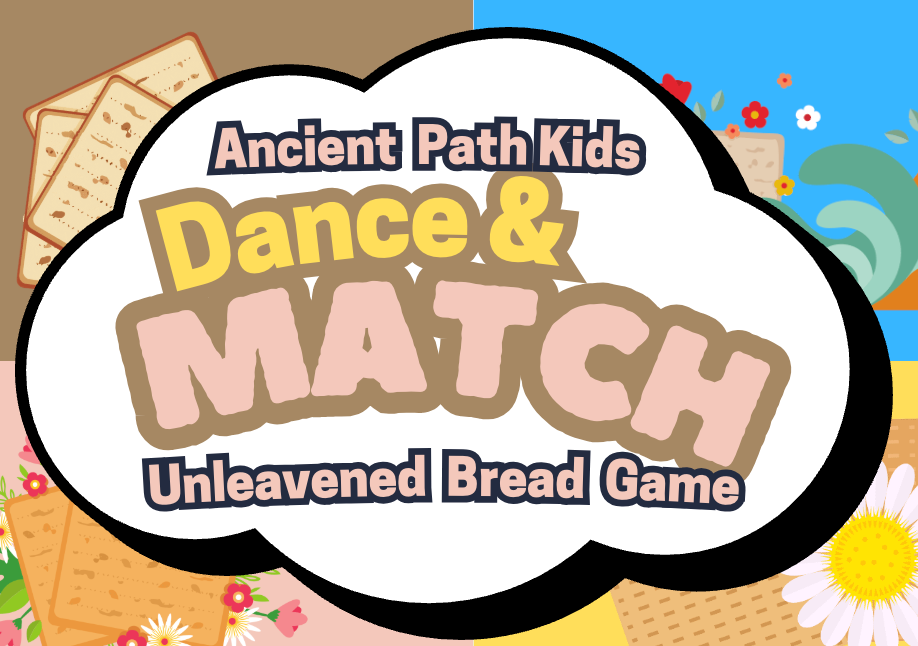 Unleavened Bread Dance & Match Game